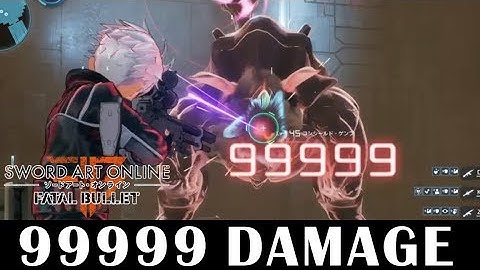 99999 Damage - Sword Art Online: Fatal Bullet [JP1.03]