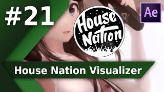 Featured #021 Visualizer | House Nation by VannNightcore