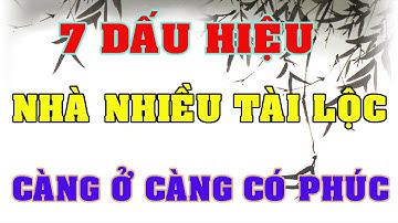 7 Tín Hiệu Cho Thấy Ngôi Nhà Nhiều Tài Lộc Càng Ở Càng Có Phúc l Triết Lý Cuộc Sống