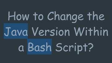 How to Change the Java Version Within a Bash Script?