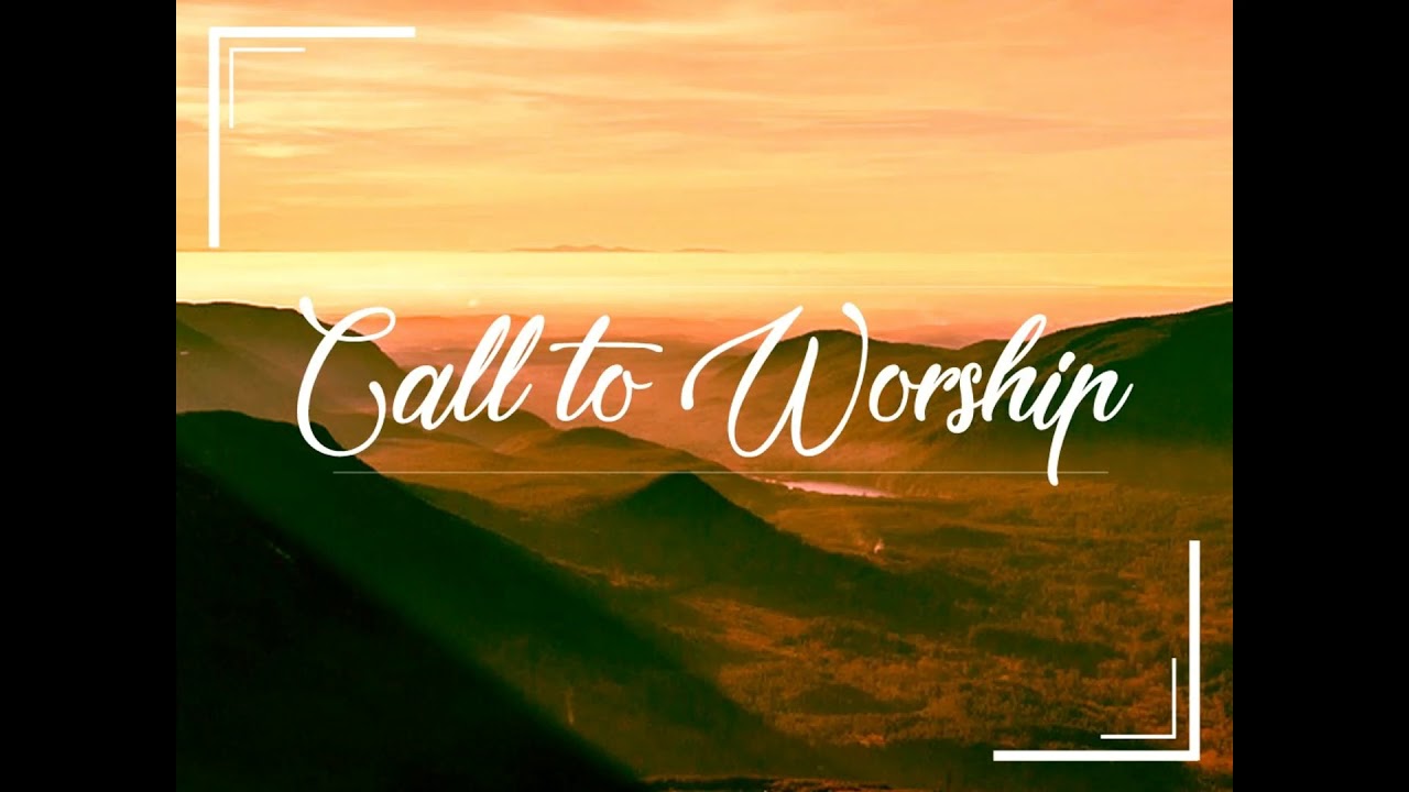 Call to Worship YouTube