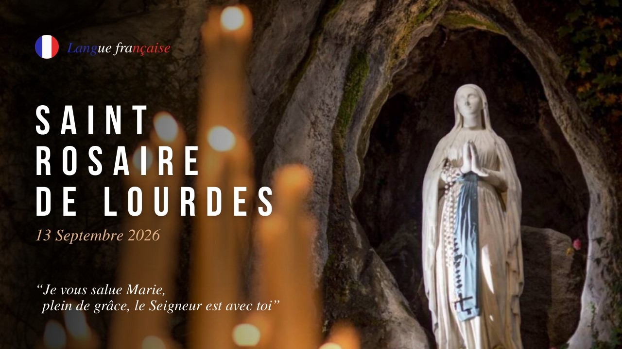 ore 15:30 -  Rosaire de Lourdes (en français) - 13/09/2026