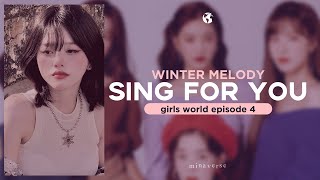 Winter Melody Sing For You Girls World Ep4