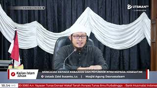 LIVE Mengajak Kepada Kebaikan Dan Petunjuk Atau Kepada Kesesatan - Ustadz Zaid Susanto, Lc.