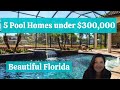 HOUSE HUNTING IN FLORIDA - 5 POOL HOMES UNDER $300,000 - Best part about living in Florida - Weather