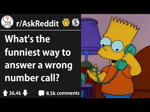 the-funniest-way-to-answer-a-wrong-number-call-(r/askreddit)
