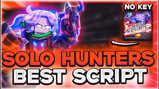 Solo Hunters Script *NO KEY* - Auto Farm, Kill Aura, Auto Skills, Auto Dungeons &amp; More