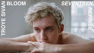 Video thumbnail of "Troye Sivan - Seventeen (Reprise) [Unreleased Song] Vinyl Exclusive HQ"