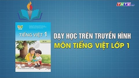 Bài 1: Tôi đi học (tiết 3) | Tiếng Việt lớp 1 | Kết nối tri thức  với cuộc sống