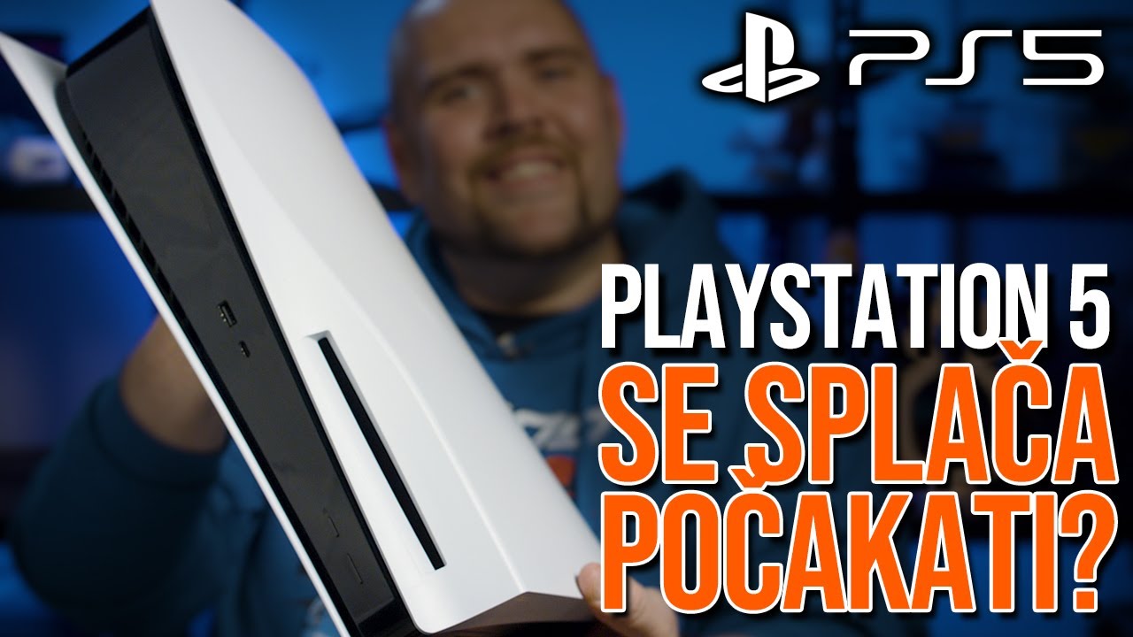 PLAYSTATION 5!!! Ali se splača počakati?