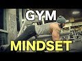 I Have To Train To Stay Alive: Gym Mindset