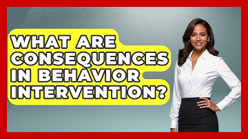 What Are Consequences In Behavior Intervention? - Aspiring Teacher Guide