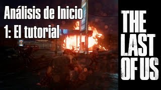 The Last of Us - Análisis del inicio #1: Tutorial