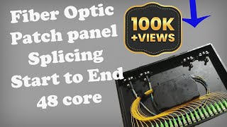 How to Splice Fiber Optic Patch Panel 48 Core  Splicing techniques