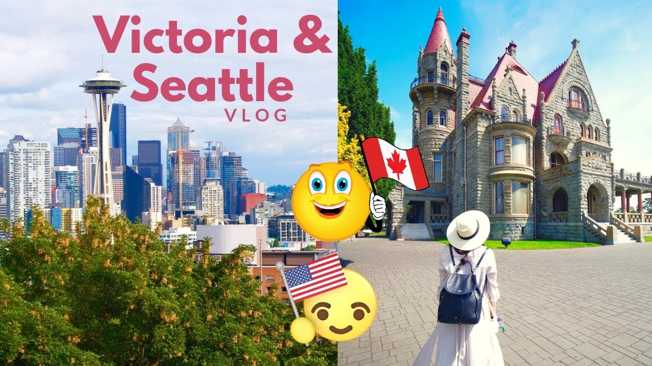 Top attractions of Victoria BC and Seattle - Travel diary - YouTube