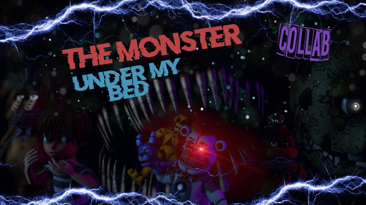 FNAF "The Monster Under My Bed Remix" Collab YouTube
