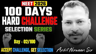 Day 2🔥| NEET 100 Day Challenge: Zero to Govt Seat? | Ankit Nirwaan Sir | NG SCHOLARS