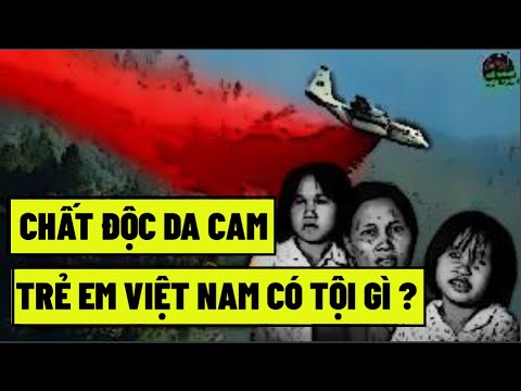 Chất Độc Màu Da Cam Là Gì - Chất Độc Da Cam - Trẻ Em Việt Nam Có Tội Gì ?