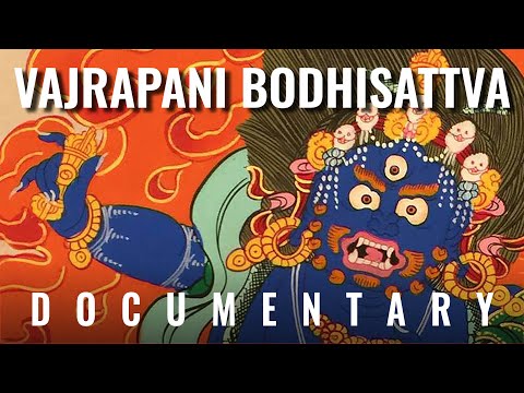 Vajrapani Documentary: indestructable hand of the Buddha. All about the 