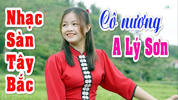 NHẠC SÀN TÂY BẮC VÀ CÙNG NGẮM CÁC EM GÁI THÁI XINH ĐẸP | CÔ NƯƠNG A LÝ SƠN