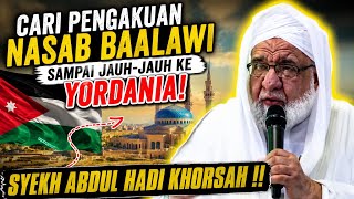 Syekh Abdul Hadi Khorsah Yordania: Thoriqoh Baalawi & Pendirinya Adalah Itroh Yang Suci !!