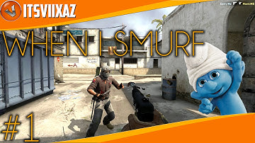 WHEN I SMURF #1 | CS:GO FUNNY MOMENTS & FAILS!