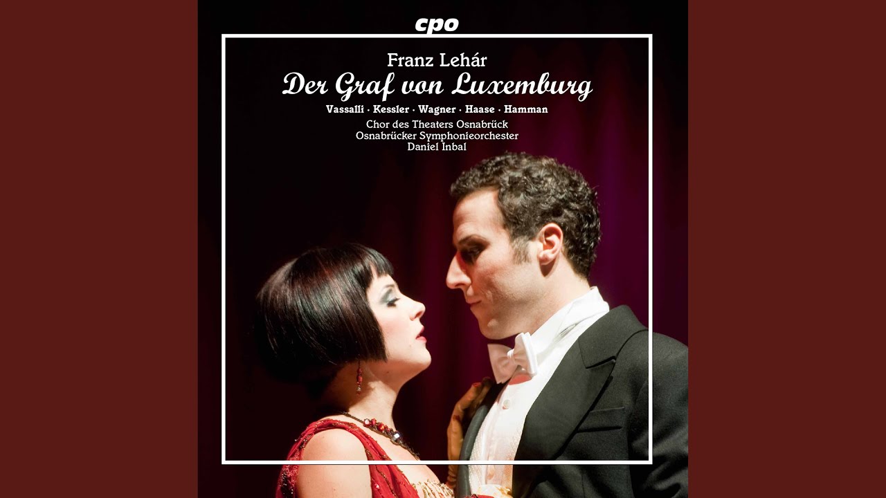 Regardez Der Graf von Luxemburg, Act III Scene 7: Wir bummeln durch's Leben, was schert uns das Ziel sur YouTube Regardez Der Graf von Luxemburg, Act III Scene 7: Wir bummeln durch's Leben, was schert uns das Ziel sur YouTube