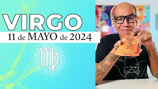 VIRGO | Horóscopo de hoy 11 de Mayo 2024 | Los caminos de la vida