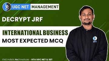 International Business UGC NET Management (Most Expected MCQ) - Complete Revision to DECRYPT JRF