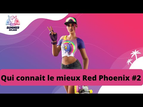 Qui connait le mieux Red Phoenix #2.