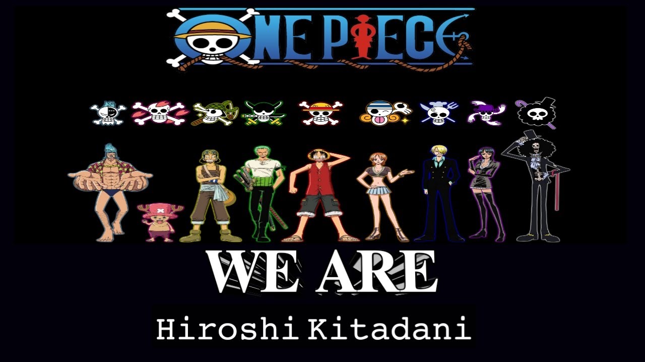Opening 1 One Piece Hiroshi Kitadani We Are Lirik Dan Terjemahan Bahasa Indonesia Youtube