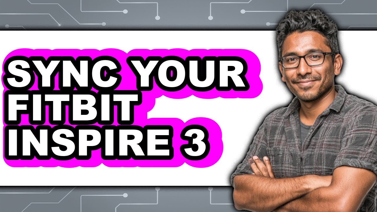 How to Sync Your Fitbit Inspire 3 (Updated 2025) - YouTube