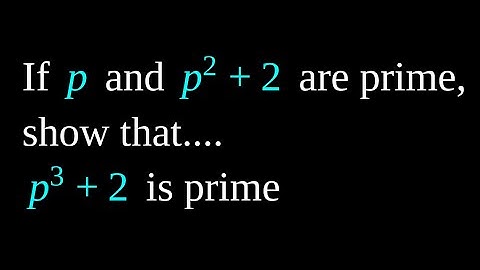 If p and p^2+2 are prime, show that p^3+2 is prime