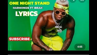 Ibra ft harmonize– one night stand lyrics video