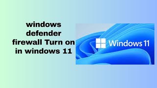 windows defender firewall Turn on in windows 11