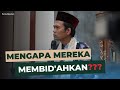 APA SEBAB MEREKA TERUS MEMBID