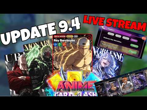 Streaming The 9.4 Anime Card Clash Update....