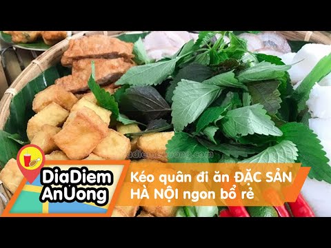 Kéo quân đi ăn ĐẶC SẢN HÀ NỘI ngon bổ rẻ | Địa điểm ăn uống | Mua đặc sản 3 miền