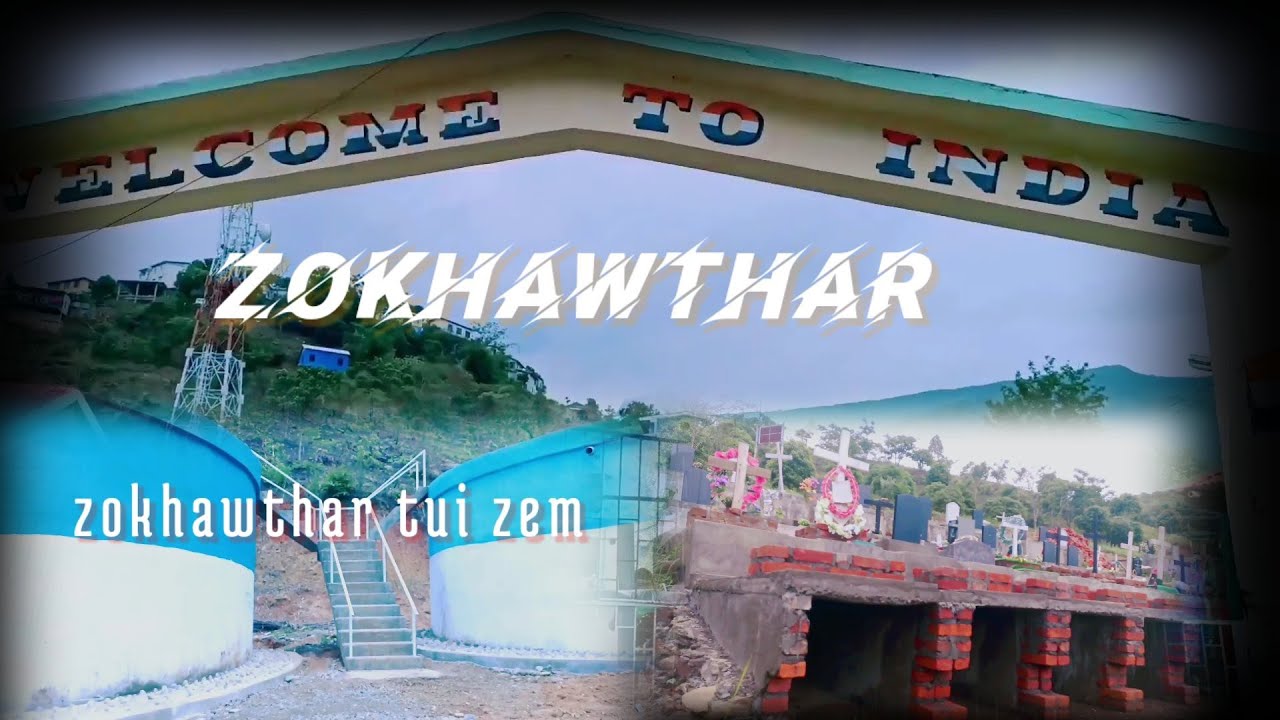 Zokhawthar khua la hmu lo tan😌😌