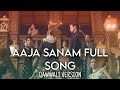 AAJA SANAM FULL SONG QWWALI VERSION