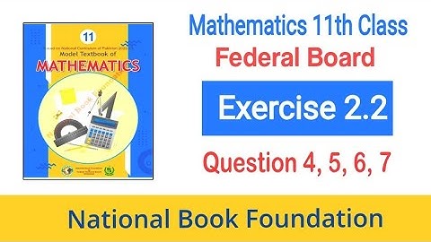 Class 11 Maths Chapter 2 Exercise 2.2 Question 4,5,6,7| Ex 2.2 Class 11 | Federal Board | NBF FBISE