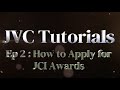 JVC Tutorial Episode 2: How to Apply for JCI Awards