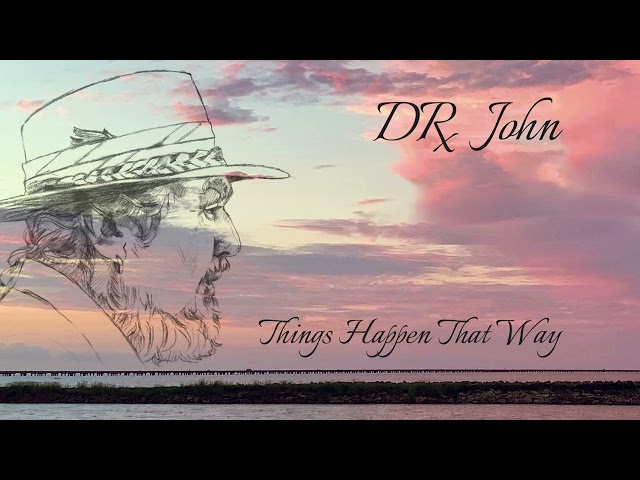 Dr. John - Guess Things Happen That Way