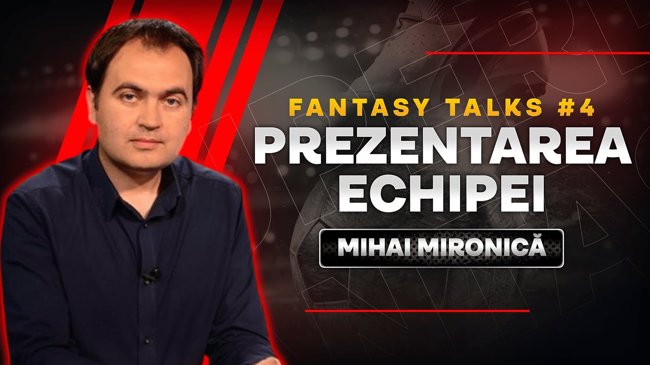 Mihai Mironică crează prima sa echipă pe Superliga Fantasy | Fantasy Talks #4