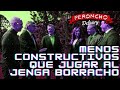 Menos constructivos que jugar al jenga borracho