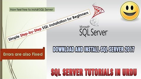 Microsoft SQL Server Installation 2017 and Resolved all Error while Installation Steps in URDU/HINDI