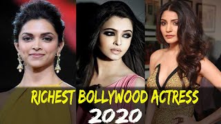 Top 10 Richest Indian Actresses in 2020 || Bollywood Inside