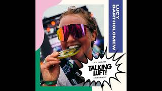Talking Luft With Lucy Bartholomew