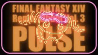 Pulse: FINAL FANTASY XIV Remix Album Vol. 3 - PV