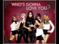 The Pussycat Dolls - Who's Gonna Love You